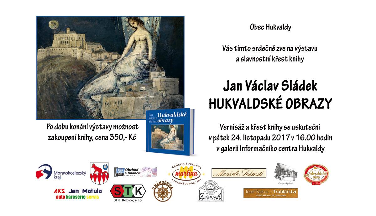 pozvankaw_sladek V&yacute;stava mal&iacute;ře J.V.Sl&aacute;dka - Hukvaldsk&eacute; obrazy